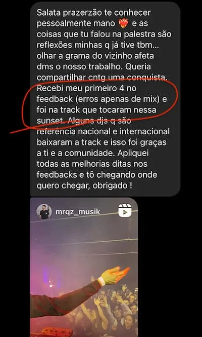 Aluno recebeu nota 4 no feedback e a track foi tocada num sunset por DJs de referência nacional e internacional, que baixaram a faixa.